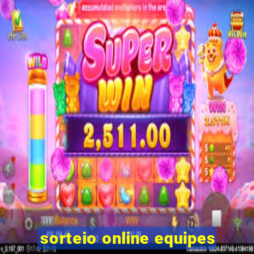 sorteio online equipes